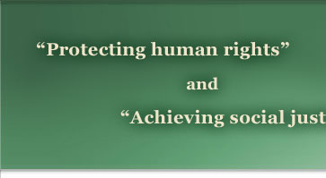 “Protecting human rights and achieving social justice”